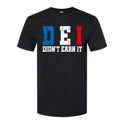 Dei DidnT Earn It Funny Softstyle CVC T-Shirt