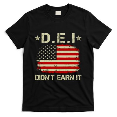 Dei DidnT Earn It Funny T-Shirt