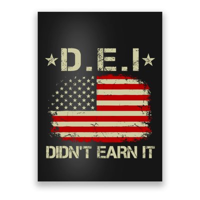 Dei DidnT Earn It Funny Poster