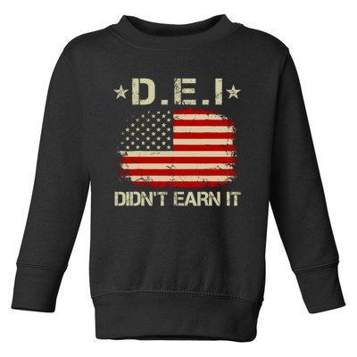 Dei DidnT Earn It Funny Toddler Sweatshirt