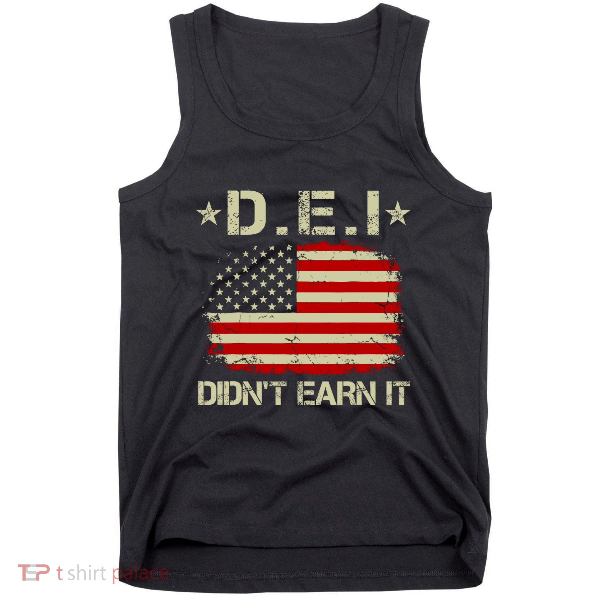 Dei DidnT Earn It Funny Tank Top