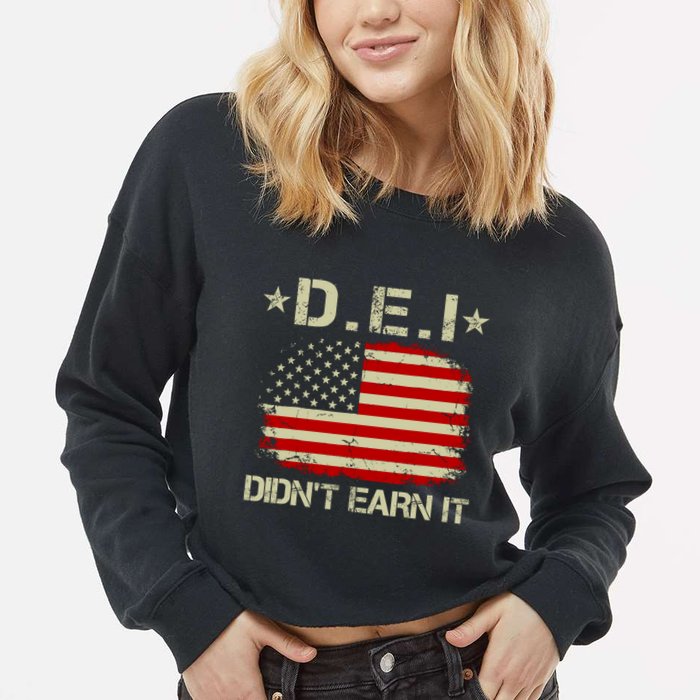 Dei DidnT Earn It Funny Cropped Pullover Crew