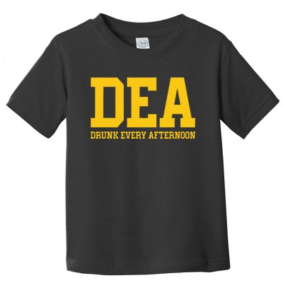 Dea Drunk Every Afternoon Drinking Lover Toddler T-Shirt