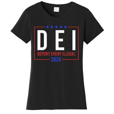 Dei Deport Every Illegal 2024 Women's T-Shirt