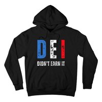 Dei DidnT Earn It Joke Funny Hoodie