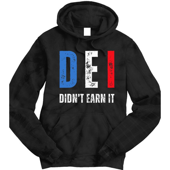 Dei DidnT Earn It Joke Funny Tie Dye Hoodie