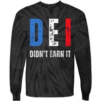 Dei DidnT Earn It Joke Funny Tie-Dye Long Sleeve Shirt