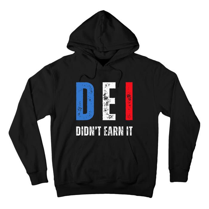 Dei DidnT Earn It Joke Funny Tall Hoodie