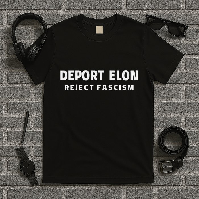Deport Deporte Elon Reject Fascism T-Shirt