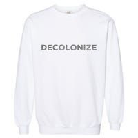 Decolonize Garment-Dyed Sweatshirt