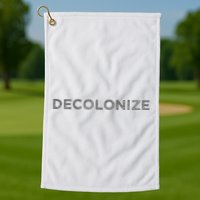 Decolonize Golf Towel
