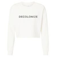 Decolonize Cropped Pullover Crew