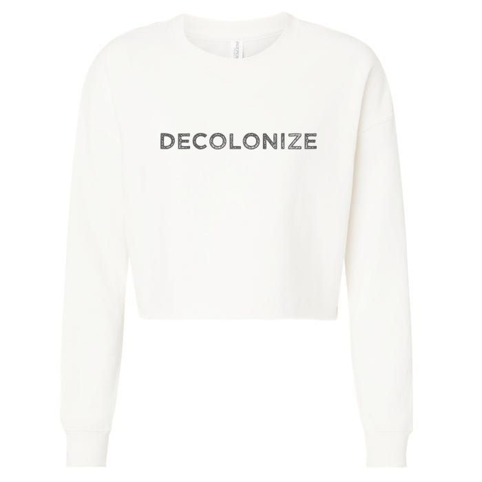 Decolonize Cropped Pullover Crew