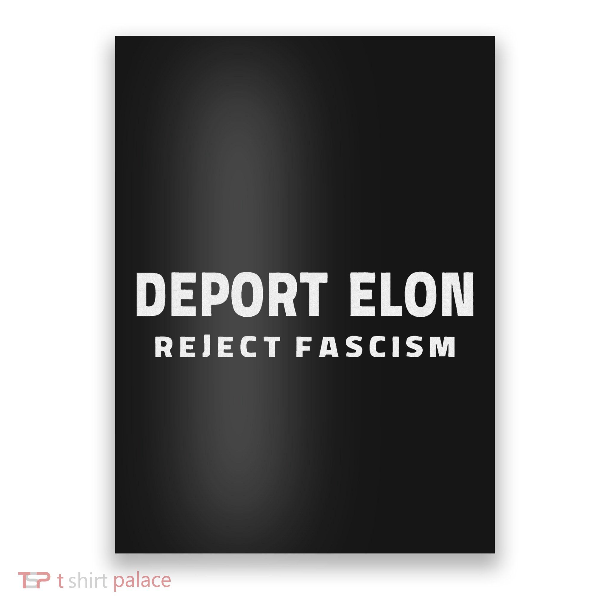 Deport Deporte Elon Reject Fascism Poster