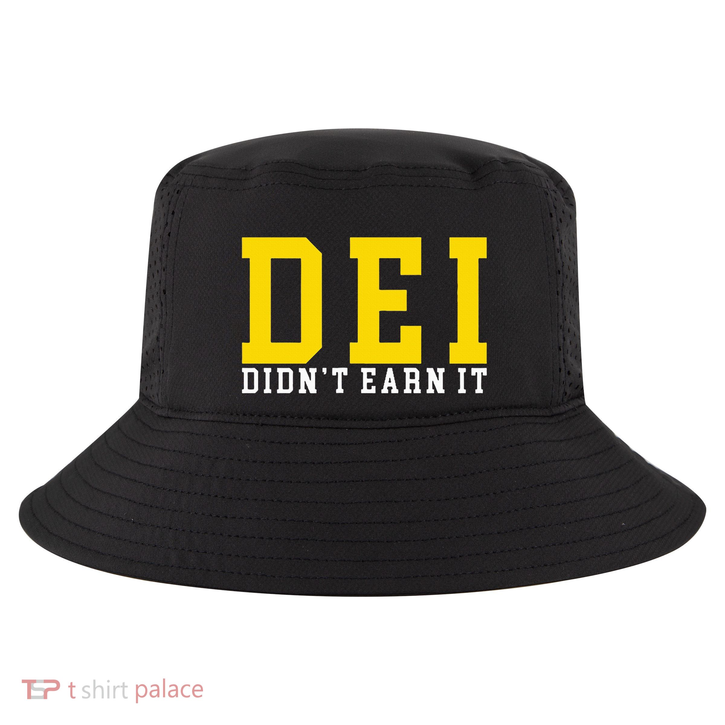 Dei DidnT Earn It Cool Comfort Performance Bucket Hat