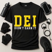 Dei DidnT Earn It Performance Shirt