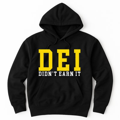 Dei DidnT Earn It Hoodie