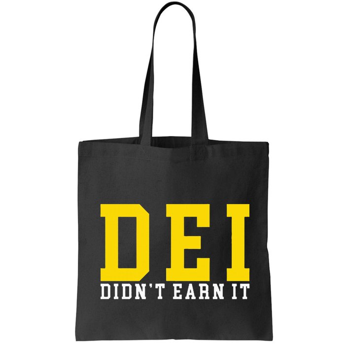 Dei DidnT Earn It Bag