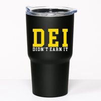 Dei DidnT Earn It Tumbler