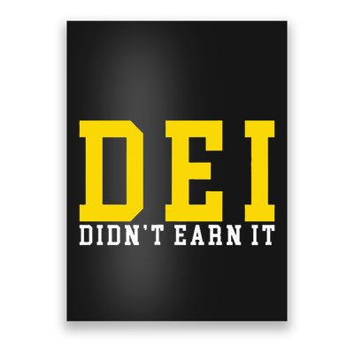 Dei DidnT Earn It Poster