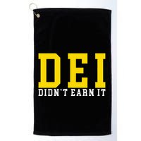 Dei DidnT Earn It Golf Towel