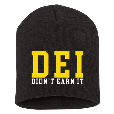 Dei DidnT Earn It Short Acrylic Beanie