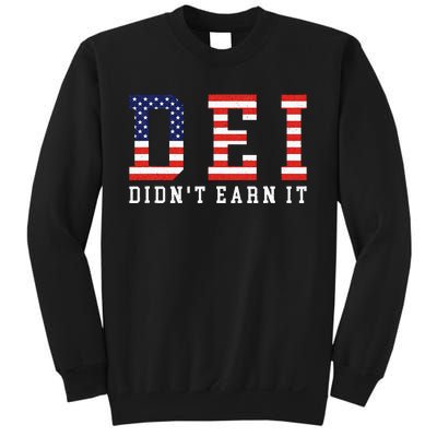 Dei DidnT Earn It Sweatshirt