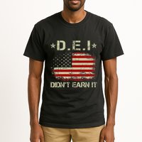 Dei DidnT Earn It Funny Humor Tall T-Shirt