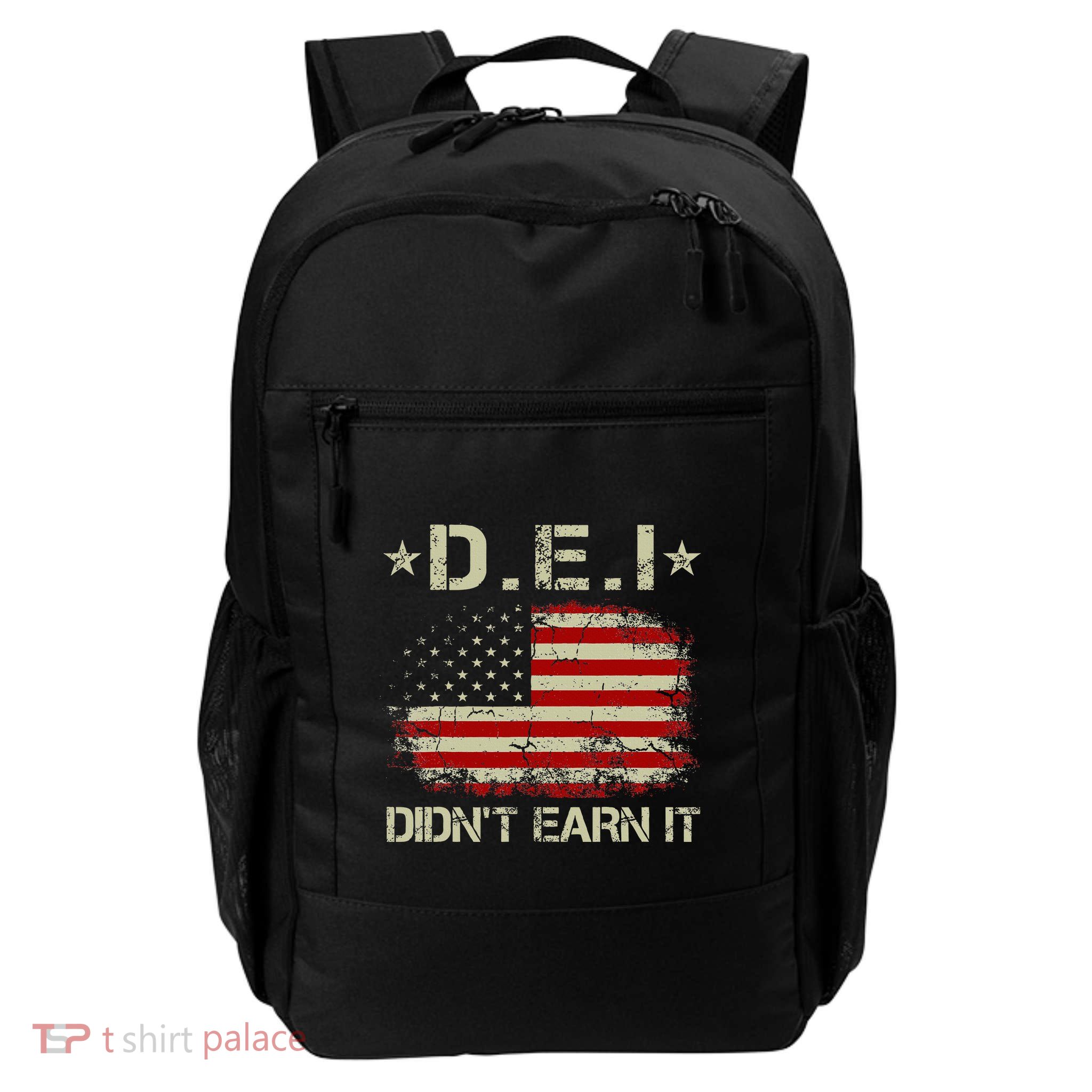 Dei DidnT Earn It Funny Humor Backpack