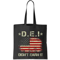 Dei DidnT Earn It Funny Humor Bag