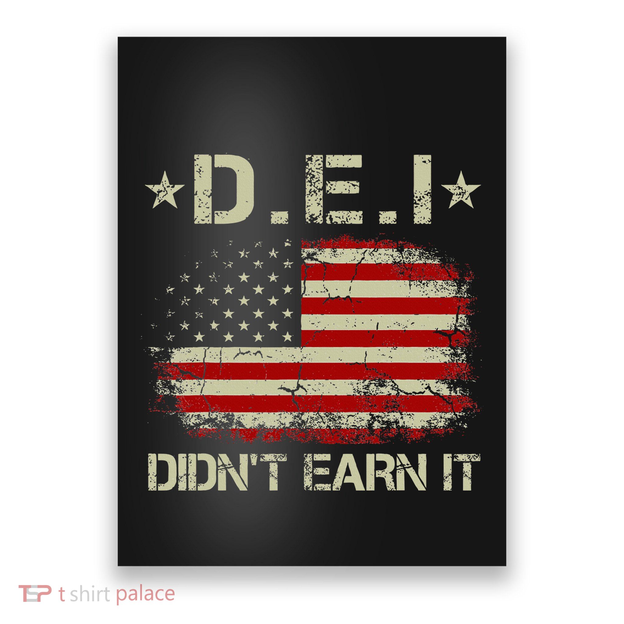 Dei DidnT Earn It Funny Humor Poster