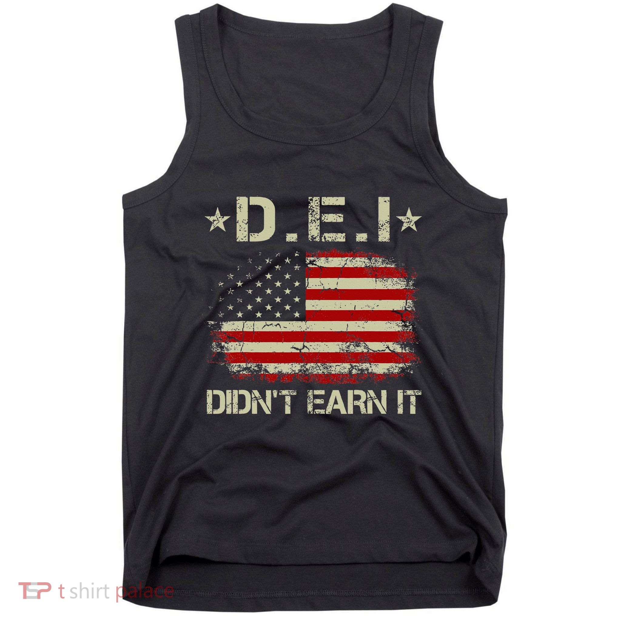 Dei DidnT Earn It Funny Humor Tank Top
