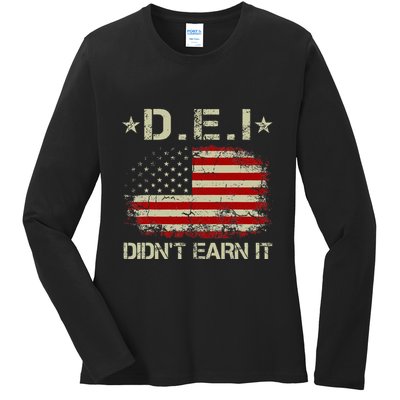 Dei DidnT Earn It Funny Humor Ladies Long Sleeve Shirt