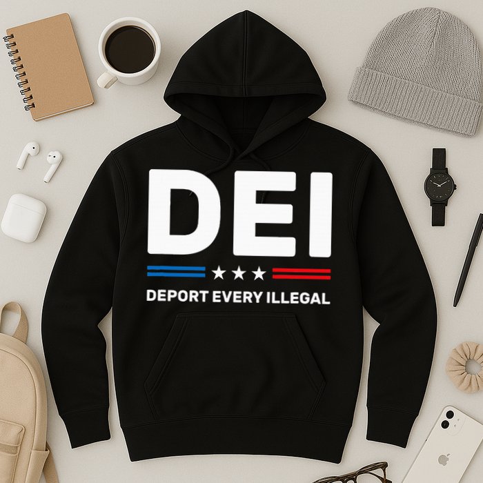 Dei Deport Every Illegal Hoodie