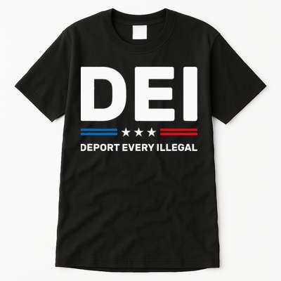 Dei Deport Every Illegal Tall T-Shirt