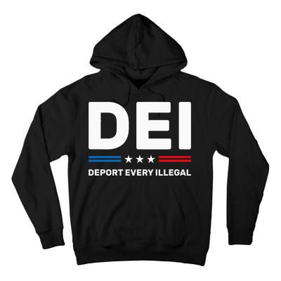 Dei Deport Every Illegal Tall Hoodie