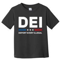 Dei Deport Every Illegal Toddler T-Shirt