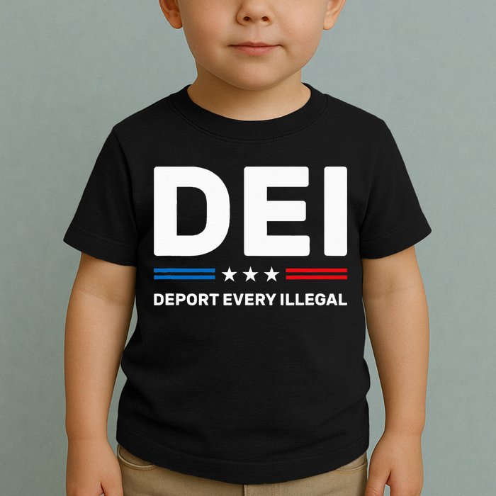 Dei Deport Every Illegal Toddler T-Shirt