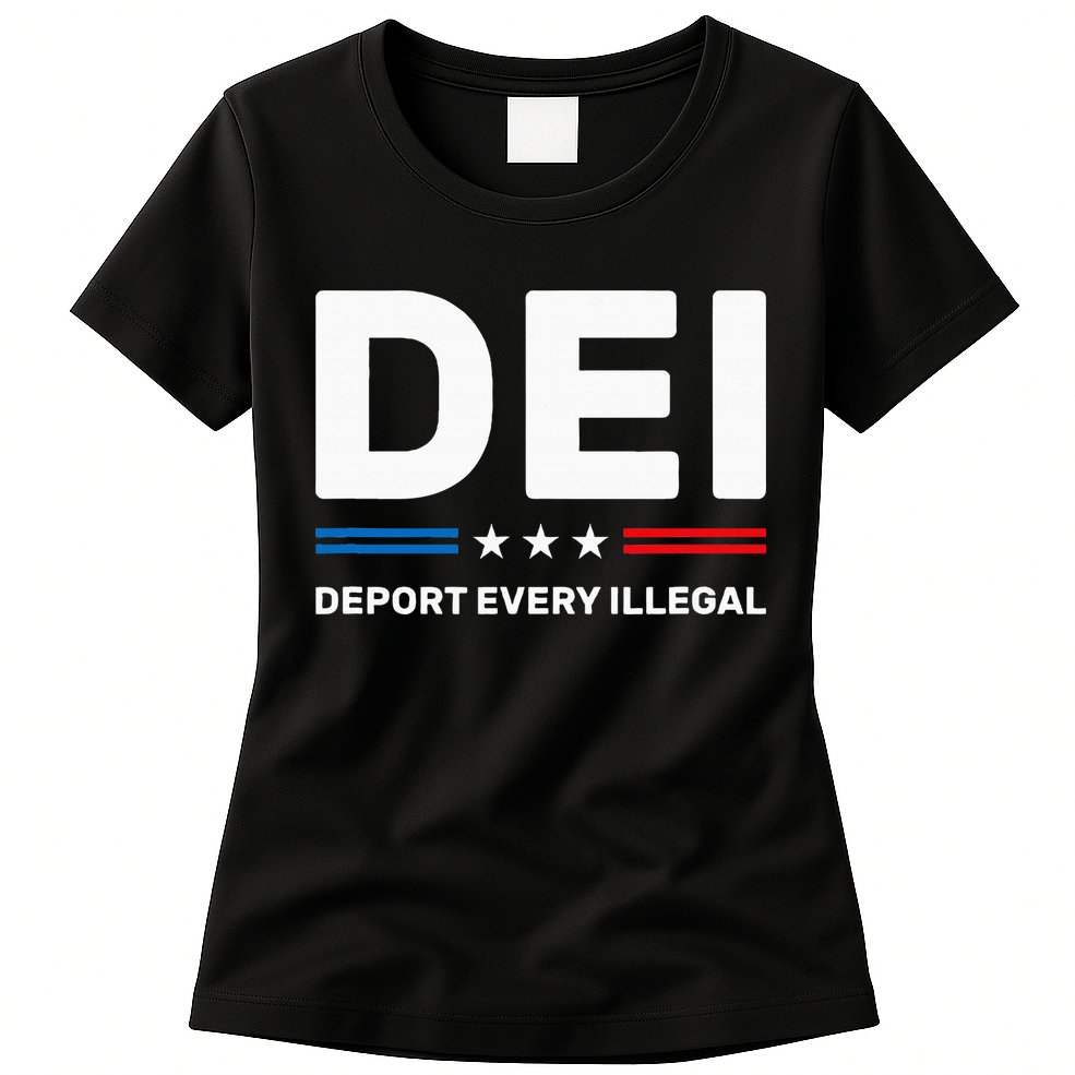 Dei Deport Every Illegal Womens T-Shirt