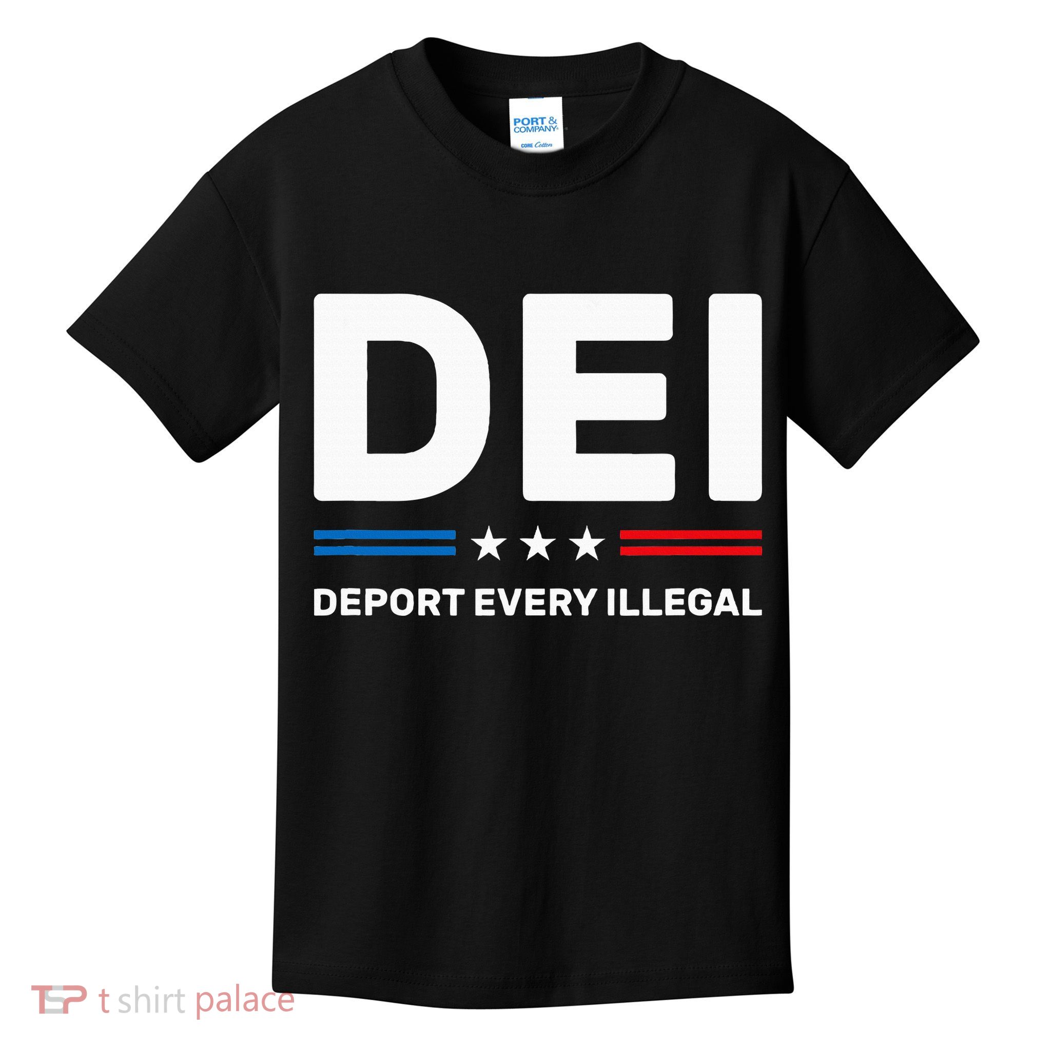 Dei Deport Every Illegal Kids T-Shirt
