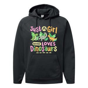 Dinosaur Dinosaurs Expert Just A Girl Who Loves Dinosaurs Performance Fleece Hoodie