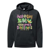 Dinosaur Dinosaurs Expert Just A Girl Who Loves Dinosaurs Performance Fleece Hoodie