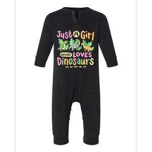 Dinosaur Dinosaurs Expert Just A Girl Who Loves Dinosaurs Infant Fleece One Piece