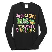 Dinosaur Dinosaurs Expert Just A Girl Who Loves Dinosaurs Long Sleeve Shirt