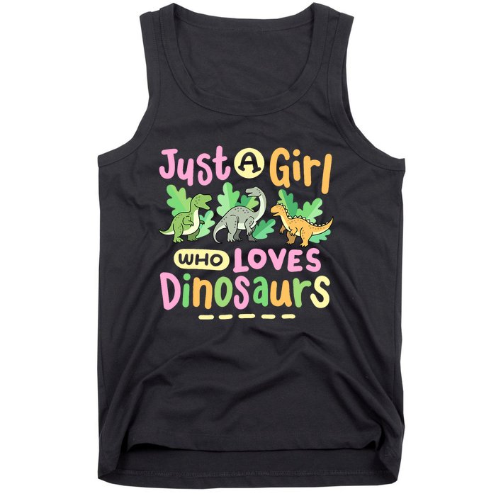 Dinosaur Dinosaurs Expert Just A Girl Who Loves Dinosaurs Tank Top