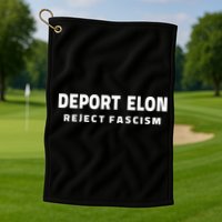 Deport Deporte Elon Reject Fascism  Golf Towel