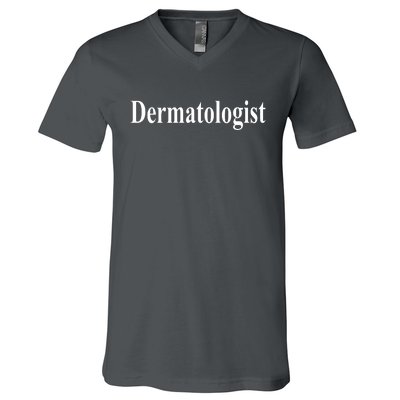 Dermatologist V-Neck T-Shirt