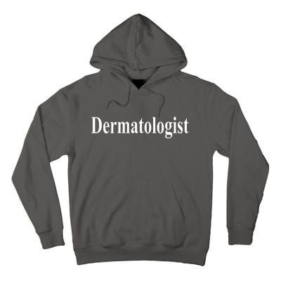 Dermatologist Tall Hoodie