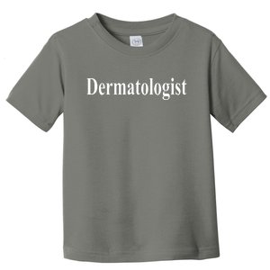 Dermatologist Toddler T-Shirt