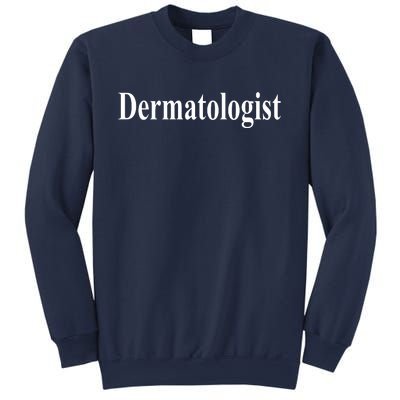 Dermatologist Sweatshirt